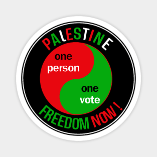 Palestine One person One Vote! Freedom Now Magnet